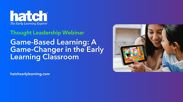 Game-Based Learning: A Game-Changer in the Early Learning Classroom​