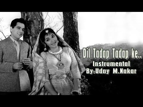 DIL TADAP TADAP KEINSTRUMENTAL BY UDAY M NAKAR