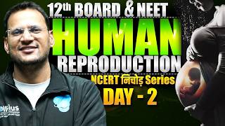 Human Reproduction One Shot 🔥 | NCERT Nichod Series Day-2 | Class 12 Biology | NEET 2026