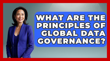What Are The Principles Of Global Data Governance? - International Policy Zone