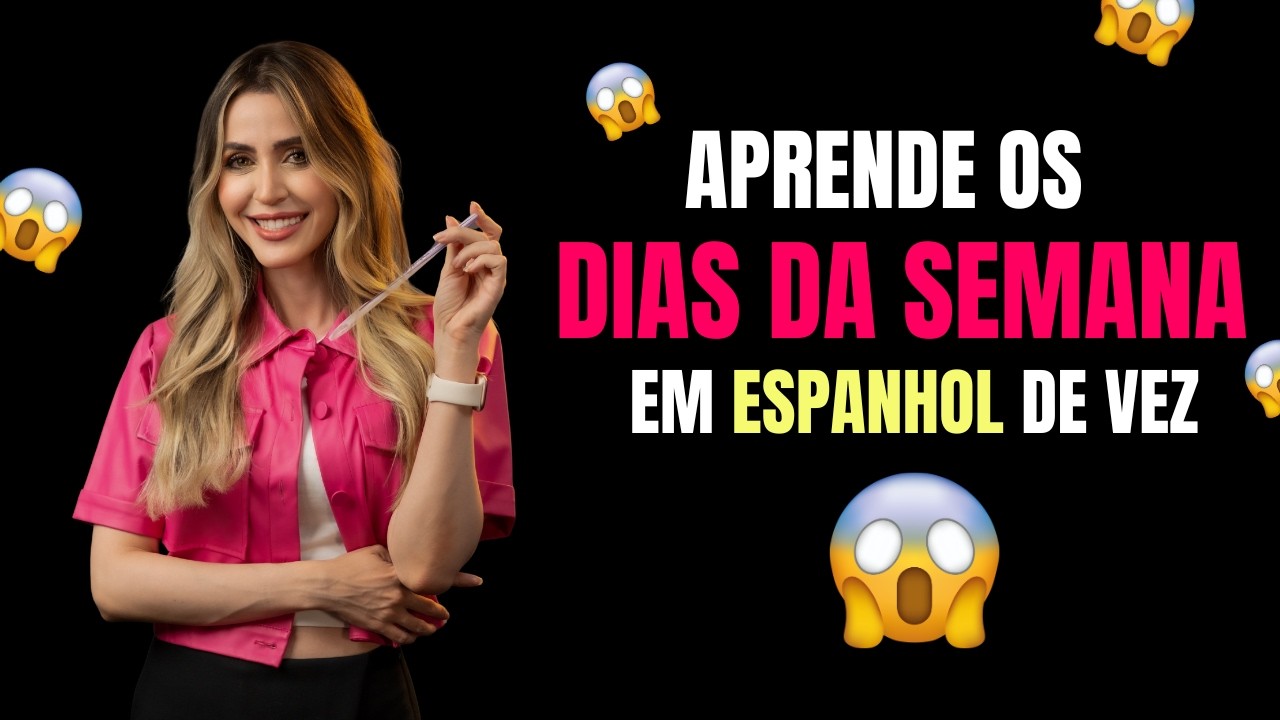 Aprenda os Dias da Semana em Espanhol de Forma Fácil