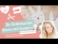3x Oster bastel Ideen für Kinder //stoffe.de
