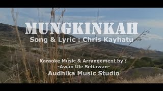 Mungkinkah (Chris Kayhatu)-Karaoke by Awan Ule Setiawan