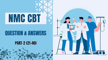 NMC CBT Mock Test 1 (21-40) MCQs Sample Questions Recent CBT Test