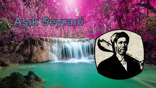 Aşık Seyrani - Eyvah Fukaranın Beli Büküldü