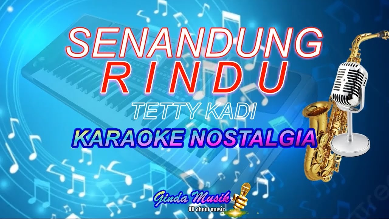 Senandung Rindu Karaoke  Tetty Kadi