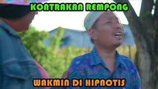 WAK MIN DI HIPNOTIS || KONTRAKAN REMPONG EPISODE 419