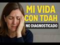 88 El dolor que nadie ve en una mujer con TDAH | La voz del TDAH