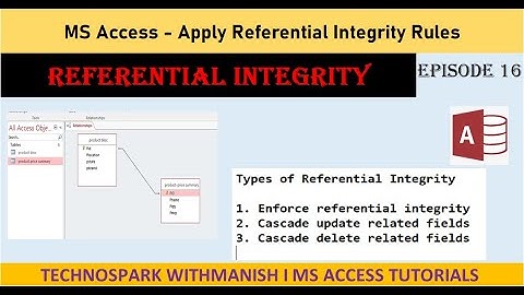 MS ACCESS | REFERENTIAL INTEGRITY | INTEGRITY RULES IN MS ACCESS I Episode -16 Tecnospark withmanish