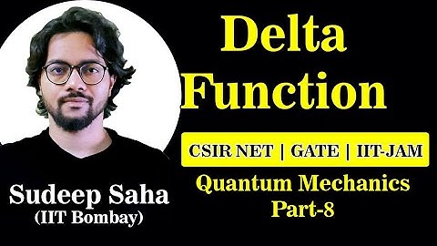 Delta function in quantum mechanics| CSIR NET| GATE | IIT JAM| JEST