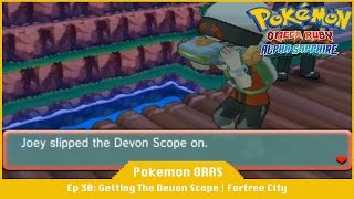 Devon Scope | Fortree City - Pokemon Omega Ruby And Alpha Sapphire [#30]