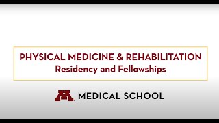 Physical Medicine & Rehabilitation Residency and Fellowships