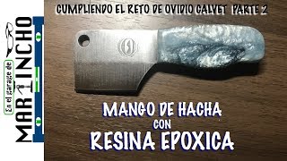 Mango De Hacha Con Resina Epoxica