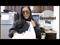 First Few days of Quarantine ...| Vlog
