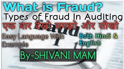#what is Frauds?|Types of frauds| Auditing