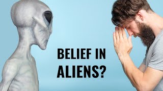 If you believe in aliens, why not believe in god? Ft. Nihilism