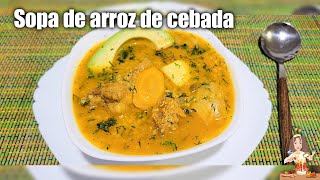 ‼️SOPA DE ARROZ DE CEBADA🇪🇨 tradición Ecuatoriana