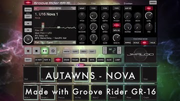 AUTAWNS - NOVA (made with Groove Rider GR-16)