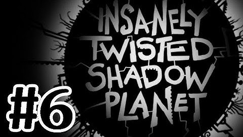 Insanely Twisted Shadow Planet Walkthrough Part 6 Organic Zone - Xbox 360 Gameplay