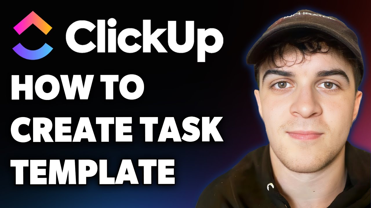 How to Create Task Template in Clickup (Full 2025 Guide) - YouTube