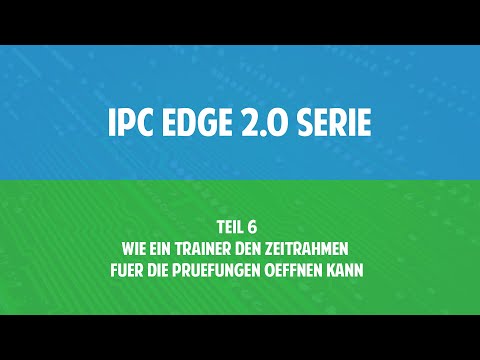 IPC Edge 2.0 Serie Teil 6 - Wie ein Trainer den Zeitrahmen für die Prüfungen öffnen kann