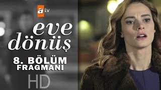 Eve Dönüş 8.Bölüm Fragmanı - atv