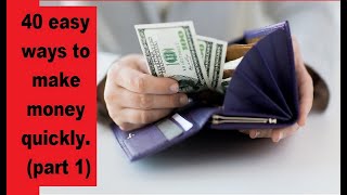 #40easy ways to make money quickly ( part 1 )