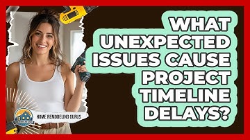What Unexpected Issues Cause Project Timeline Delays?