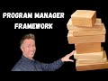 Program Manager Framework