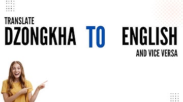 How to translate Dzongkha to English and vice versa