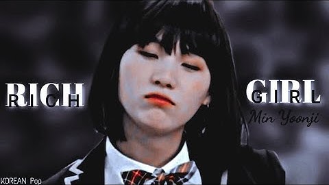 RICH GIRL➙ MIN YOONJI「edit」