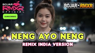 NENG AYO NENG || Dangdut Remix || BOJAR RMXR || 2026