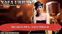 BELAHAN JIWA -  NAFA URBACH Karaoke  - Durasi: 5:09. 