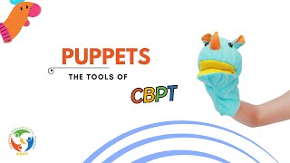 USE OF PUPPETS: The tools of Cognitive Behavioral Play Therapy.