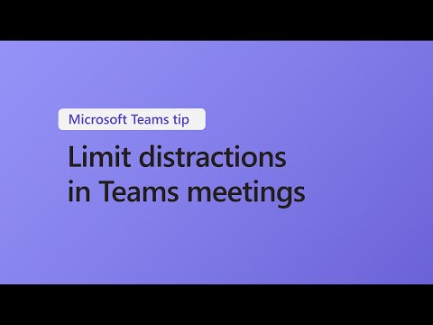Three ways to limit meeting distractions in Microsoft Teams
