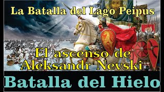 Batalla del Lago Peipus y Alexander Nevski