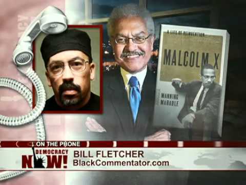 Michael Eric Dyson & Bill Fletcher, Jr on Manning Marable's Book: "Malcolm X: A Life of Reinvention"