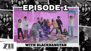 WITH BLACKBANGTAN SERIES | EPISODE 1 : PREPARE  | BLACKPINK X BTS | FANMADE