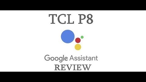 TCL P8 Google Assistant Review | Tricky Chacha