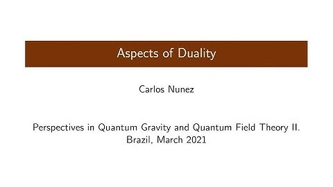 Opening: Aspects of Duality by Carlos Nuñez (Swansea University)