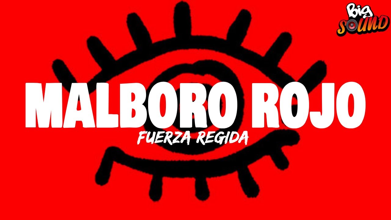 FUERZA REGIDA - MARLBORO ROJO (Letra)