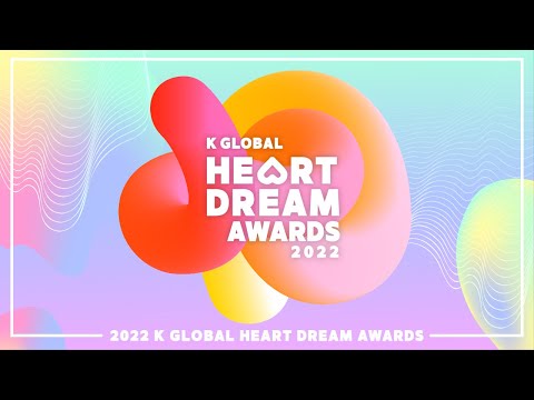 [2022HDA] K GLOBAL HEART DREAM AWARDS - Teaser