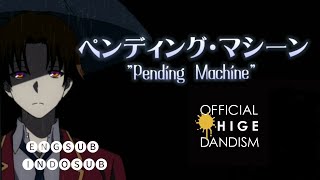 Official髭男dism - 「ペンディング・マシーン」Pending Machine with lyrics {Kanji|Romaji|Engsub|Indosub}
