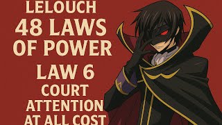 Lelouch The Price Of Control Law 6- Court Attention At All Cost