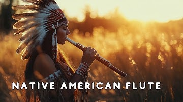 The Soul and Heart Of Mother Earth | Native American Flute Music | Healing Your Mind