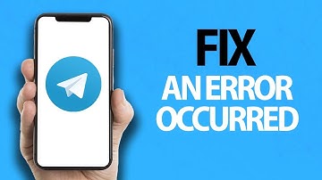 How To Fix Telegram App An Error Occurred | Easy Quick Solution