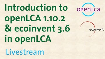 Webinar: Introduction to openLCA 1.10.2 & ecoinvent 3.6 in openLCA