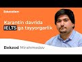 Karantin davrida IELTS ga tayyorgarlik | Bekzod Mirahmedov
