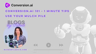 Conversion AI 101 - 1 Minute Tips - Use your Mulch Pile! by Blogs by Jarvis