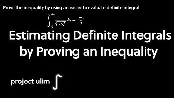 Estimating Definite Integrals Through Inequalities | Single Variable Calculus | Project Ulim